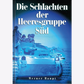 Haupt Die Schlachten der Heeresgruppe S&uuml;d Divisionen Ostfront Kaukasus