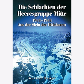 Haupt Die Schlachten der Heeresgruppe Mitte