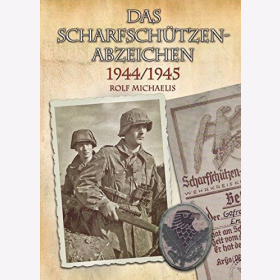 Michaelis Das Scharfsch&uuml;tzenabzeichen 1944/1945