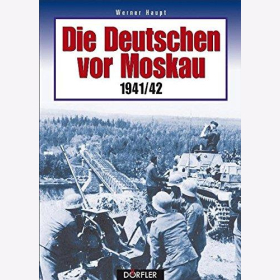 Haupt Die Deutschen vor Moskau 1941/42 Textband Bildband Dokumentation