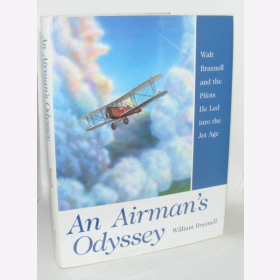 Braznell An Airman&acute;s Odyssey Walt Braznell and the Pilots he led into the Jet Age