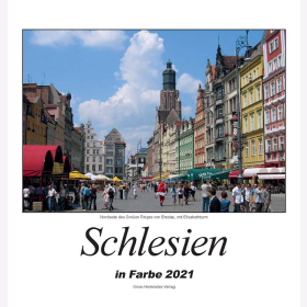 Schlesien Kalender in Farbe 2021 - 13 Farbige Kalenderbl&auml;tter