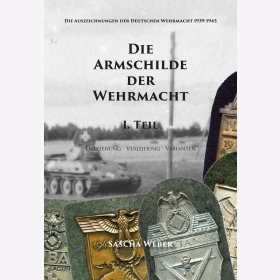 Weber Die Armschilde der Wehrmacht 1. Teil  Entstehung Verleihung Varianten Die Auszeichnungen der Deutschen Wehrmacht 1939 - 1945 Krimschild