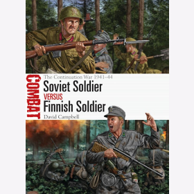 Campbell Soviet Soldier versus Finnish Soldier The Continuation war 1941-44 Osprey Combar 49