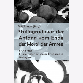 Scherzer Stalingrad war der Anfang vom Ende der Moral der Armee