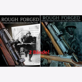 Rough Forged A History and Collectors Guide to German Self-Loading Rifles WWII