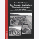 Bettinger Bau der deutschen Westbefestigungen 1936-1940...