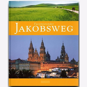 Reisebildband Jakobsweg Sehensw&uuml;rdigkeiten Farbige &Uuml;bersichtskarte Reisef&uuml;hrer Urlaub