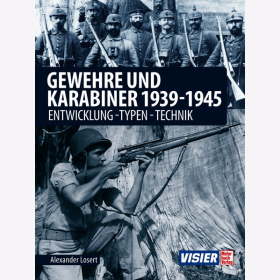 Losert Gewehre und Karabiner 1939-1945 Entwicklung-Typen-Technik
