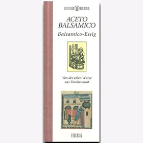 Kochbuch Rezept Genie&szlig;er Bibliothek Aceto Balsamico