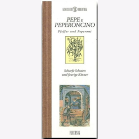 Kochbuch Rezept Genie&szlig;er Bibliothek Pepe e Peperoncino Pfeffer Peperoni