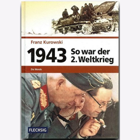 Kurowski 1943 So war der 2. Weltkrieg Die Wende