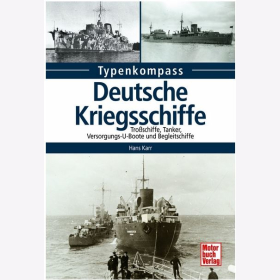 Karr Typenkompass Deutsche Kriegsschiffe Tro&szlig;schiffe Tanker Uboote Begleitschiffe