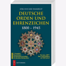 Deutsche Orden und Ehrenzeichen 1800 - 1945 - 23. Auflage...