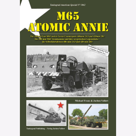 Franz Vollert M65 Atomic Anniee Die 280mm M65 Atomkanone und ihre sowjetischen Gegenstücke - die Selbstfahrlafetten 406 mm 2A3 und 420 mm 2B1 Tankograd No.3042