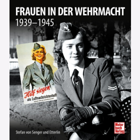 von Senger und Etterlin Frauen in der Wehrmacht 1939- 1945