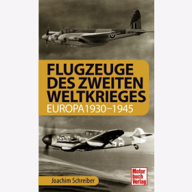 Schreiber Flugzeuge des zweiten Weltkrieges Europa 1930-1945