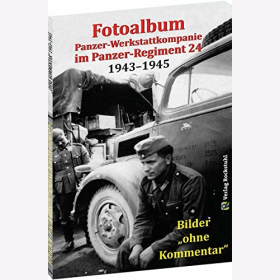 Fotoalbum Panzer Werkstattkompanie im Panzer-Regiment 24 Bilder 1943-1945