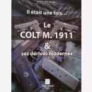 Der Colt M.1911 und seine modernen Derivate Le Colt...