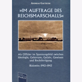 Gautschi Im Auftrag des Reichsmarschalls Bialowieser Heide 1942-1943