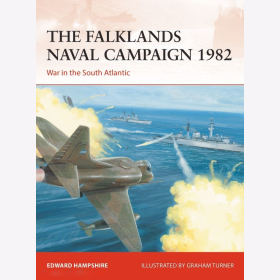 The Falklands Naval Campaign 1982 Krieg im S&uuml;datlantik Osprey Campaign 361