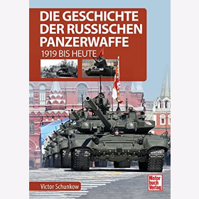 Schunkow Geschichte der russischen Panzerwaffe 1919 bis heute