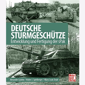 Spielberger Deutsche Sturmgesch&uuml;tze Entwicklung Fertigung der sPak