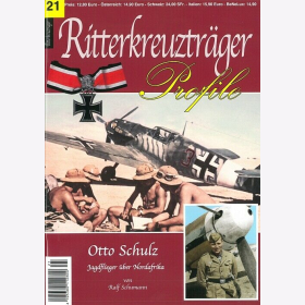 Schumann RITTERKREUZTR&Auml;GER Profile Nr. 21 Otto Schulz Jagdflieger &uuml;ber Nordafrika