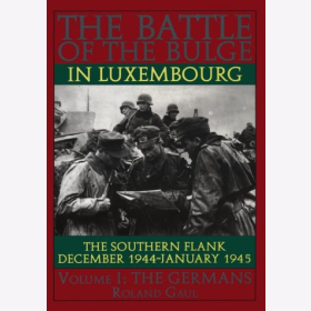 Gaul The Battle of the Bulge in Luxembourg Southern Flank 1944