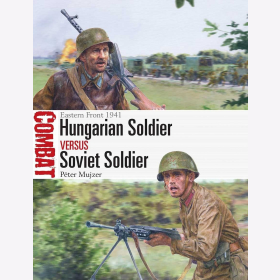 Mujzer Eastern Front 1941 Hungarian Soldier vs. Soviet Soldier Osprey Combat 57
