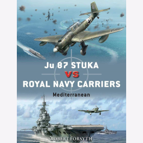 Forsyth Ju 87 STUKA vs. Royal Navy Carriers Mediterranean Osprey Duel 111