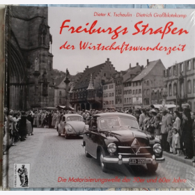 Freiburgs Stra&szlig;en der Wirtschaftswunderzeit