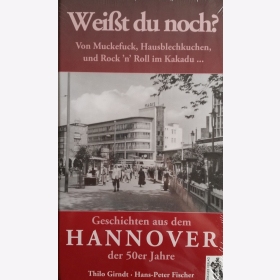 Girndt Wei&szlig;t du noch? Geschichten aus dem Hannover der 50er Jahre