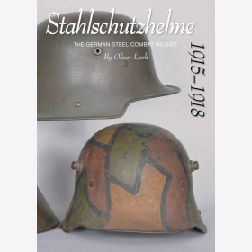 Lock Stahlschutzhelme 1915-1918 - The German Steel Combat Helmet 1WW