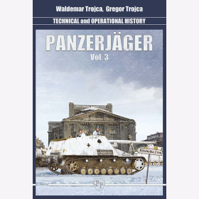 Trojca Panzerjäger Technical and Operational History Technik Einsatzgeschichte Vol.3
