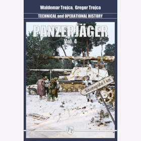 Trojca Panzerjäger Technical and Operational History Technik Einsatzgeschichte Vol. 4