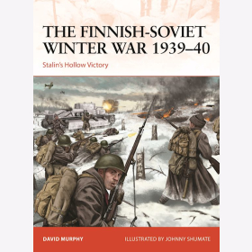 The Finnish-Soviet Winter War 1939-40 Stalins Hollow Victory Osprey Campain 367