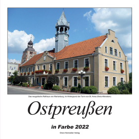 Ostpreu&szlig;en Kalender in Farbe 2022 - 13 Farbige Kalenderbl&auml;tter