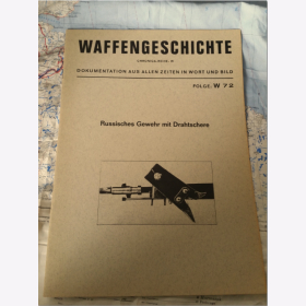 K. Th. von Sauer - Waffengeschichte Chronica-Reihe: W Folge: W72 Russisches Gewehr mit Drahtschere Waffengeschichte, Waffentechnik, Waffenkunde