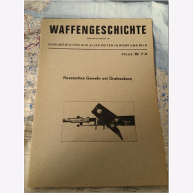 K. Th. von Sauer - Waffengeschichte Chronica-Reihe: W Folge: W72 Russisches Gewehr mit Drahtschere Waffengeschichte, Waffentechnik, Waffenkunde