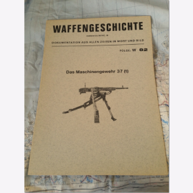 K. Th. von Sauer - Waffengeschichte Chronica-Reihe: W Folge: W82 Das Maschinengewehr 37 (t) Waffengeschichte, Waffentechnik, Waffenkunde