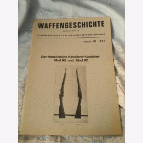 K. Th. von Sauer - Waffengeschichte Chronica-Reihe: W Folge: W111 Der franz&ouml;sische Kavallerie-Karabiner Mod 90 und Mod 92 Waffengeschichte, Waffentechnik, Waffenkunde