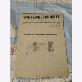 K. Th. von Sauer - Waffengeschichte Chronica-Reihe: W Folge: W116 Gewehr mit Kolbenvisier System M&uuml;ller Waffengeschichte, Waffentechnik, Waffenkunde