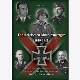 M&ouml;bius Die s&auml;chsischen Ritterkreuztr&auml;ger 1939-1945 - Band 1 Ahnert-Haude