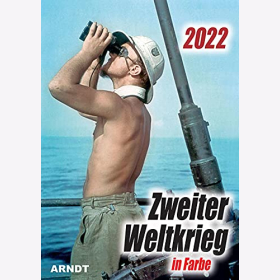 Zweiter Weltkrieg Kalender in Farbe 2022 - 14 Farbige Kalenderbl&auml;tter