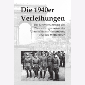 Scherzer Die 1940er Verleihungen Ritterkreuztr&auml;ger Westfeldzug Weser&uuml;bung