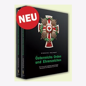 Ortner Ludwigstorff &Ouml;sterreichs Orden und Ehrenzeichen Teil III Die kaiserlich-k&ouml;niglichen Auszeichnungen, Ehrenzeichen, Medaillen etc. bis 1918
