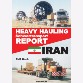 Koch Heavy Hauling Schwertransport Report Iran