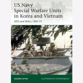 US Navy Special Warfare Units in Korea and Vietnam UDTs and Seals 1950-1973 Osprey Eli 242