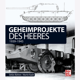 B&uuml;ttner Kaule Geheimprojekte des Heeres 1939-1945